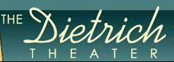 The Dietrich Theater
