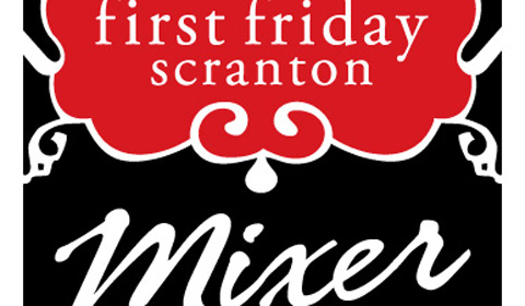 First Friday Scranton – January 2010 Mixer